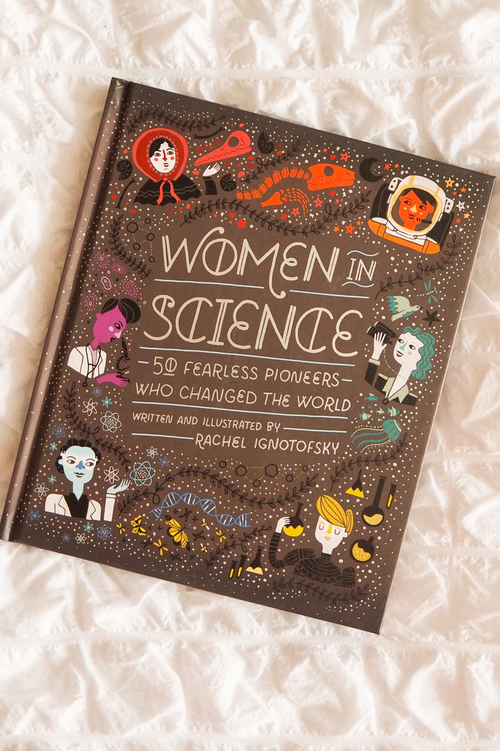 Women in Science : 50 Fearless Pioneers Who Changed the World